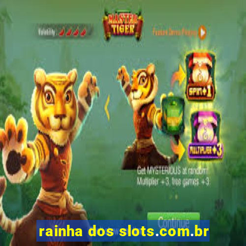 rainha dos slots.com.br